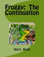 Froggy: The Continuation 1507743815 Book Cover