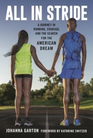 All in Stride: A Journey in Running, Courage, and the Search for the American Dream 1538184591 Book Cover