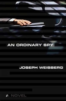 An Ordinary Spy: A Novel 1596913762 Book Cover