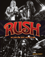 Rush: Album by Album 0760352208 Book Cover