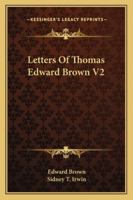 Letters Of Thomas Edward Brown V2 1428608494 Book Cover