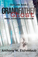 Grandfather Ghost 1950542211 Book Cover