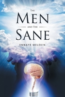 The Men and the Sane 1514461722 Book Cover