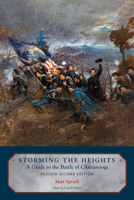 Storming The Heights: A Guide to the Battle of Chattanooga 1621908089 Book Cover