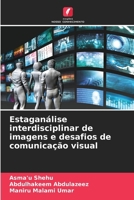 Estaganálise interdisciplinar de imagens e desafios de comunicação visual (Portuguese Edition) 6209561748 Book Cover