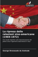 La ripresa delle relazioni sino-americane (1969-1972) (Italian Edition) 6208644917 Book Cover