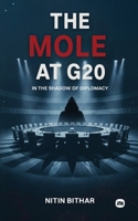 The Mole at G20: In the shadow of diplomacy 1969259884 Book Cover