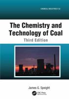 The Chemistry and Technology of Coal 1138199222 Book Cover