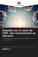 Enquête sur le cycle de l'IRF, des mouvements au discours 6205329980 Book Cover