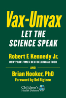 Vax-Unvax: Let the Science Speak 1510766960 Book Cover