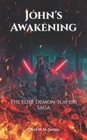 The Elite Demon-Slayers Saga: John's Awakening B0CJHJGQLY Book Cover