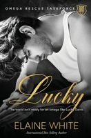 Lucky (Omega Rescue Taskforce) 1802503714 Book Cover