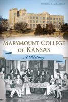Marymount College of Kansas 1626195730 Book Cover