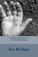 Collected Poetry of Jim Bridges 1983503630 Book Cover