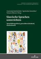 Slawische Sprachen unterrichten (Fremdsprachendidaktik inhalts- und lernerorientiert / Foreign Language Pedagogy – content- and learner-oriented, 40) 3631611935 Book Cover