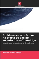 Problemas e obstáculos na oferta de ensino superior transfronteiriço 6206873617 Book Cover