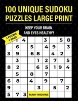 100 Unique Sudoku Puzzles Large Print Keep Your Brain And Eyes Healthy!: Only 1 Hard Puzzle Per1 Page For Easy Reading B09484PTV1 Book Cover