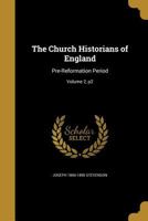 The Church Historians of England: Pre-Reformation Period; Volume 2, p2 1172420173 Book Cover