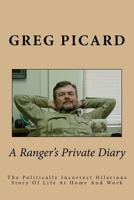 A Ranger's Private Diary 1514213427 Book Cover