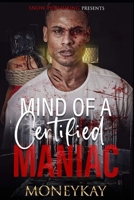 The Mind of a Certified Maniac 1099510511 Book Cover