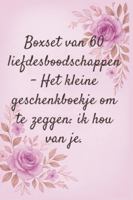 Cadeauset met 60 liefdesboodschappen – Het kleine cadeauboekje om 'ik hou van je' te zeggen: Kurze Liebesbotschaften, die Herzen einander näher bringen (German Edition) B0G4WF1Z66 Book Cover