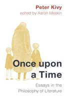 Once Upon a Time: Essays in the Philosophy of Literature 1786607352 Book Cover