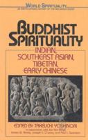 Buddhist Spirituality Indian, Southeast Asian, Tibetan, Early Chinese 0824512774 Book Cover