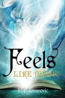 Feels Like Magic: A wizard school fantasy adventure book for kids and teens aged 9-15 1546703616 Book Cover
