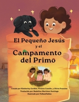 Pequeño Jesús y el Campamento Del Primo (Little Jesus and the Cousin Campout) : Las Crónicas Del Pequeño Jesús (the Little Jesus Chronicles) 1964755379 Book Cover