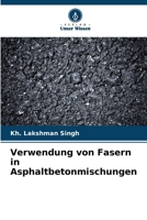 Verwendung von Fasern in Asphaltbetonmischungen (German Edition) 6208091292 Book Cover