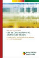Uso de Células tronco na cicatrização da pele 6139641241 Book Cover