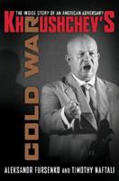 Khrushchev's Cold War: The Inside Story of an American Adversary 0393058093 Book Cover