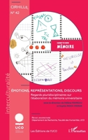 Émotions, représentations, discours: Regards pluridisciplinaires sur l'élaboration du mémoire universitaire (Cahiers Du Cirhilla) (French Edition) 2343102732 Book Cover