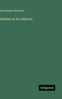 Rabelais Et Ses A(c)Diteurs 1149654945 Book Cover