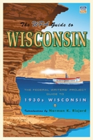Wisconsin: A Guide to the Badger State 0873515536 Book Cover