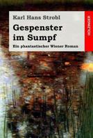 Gespenster im Sumpf: Ein phantastischer Wiener Roman 3743723409 Book Cover