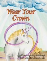 Wear Your Crown 1734303204 Book Cover