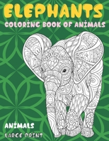 Coloring Book of Animals - Animals - Large Print - Elephants null Book Cover