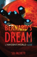Bernard's Dream: A Hayden's World Novel B09BLJ559S Book Cover