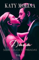 Dana: Serie Cruce de Miradas (libro 2) B08WYG57MR Book Cover