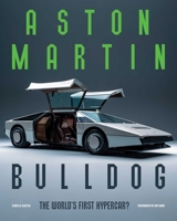 Aston Martin Bulldog: The World's First Hypercar? 1788841999 Book Cover
