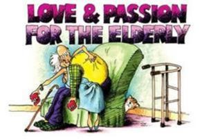 LOVE AND PASSION FOR THE ELDERLY - BOOK 1909732087 Book Cover