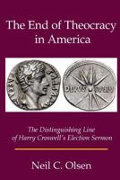 The End of Theocracy in America: The Distinguishing Line of Harry Croswell's Election Sermon 1478365463 Book Cover