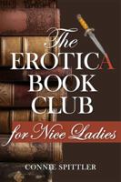 The Erotica Book Club for Nice Ladies 0991409361 Book Cover