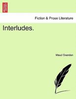 Interludes. 1241190593 Book Cover