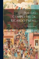 Poesias completas de Ricardo Palms 1021510130 Book Cover