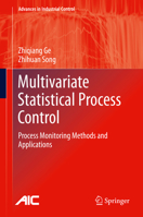 Multivariate Statistical Process Control: Process Monitoring Methods and Applications 1447159896 Book Cover