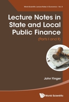 Lecture Notes In State And Local Public Finance (Parts I And Ii) 9811202079 Book Cover
