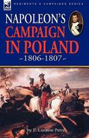 Napoleon's Campaign In Poland 1806-1807 (Greenhill Military Paperback) 1846779278 Book Cover