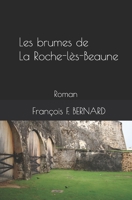 Les brumes de La Roche-lès-Beaune B0FV32H512 Book Cover